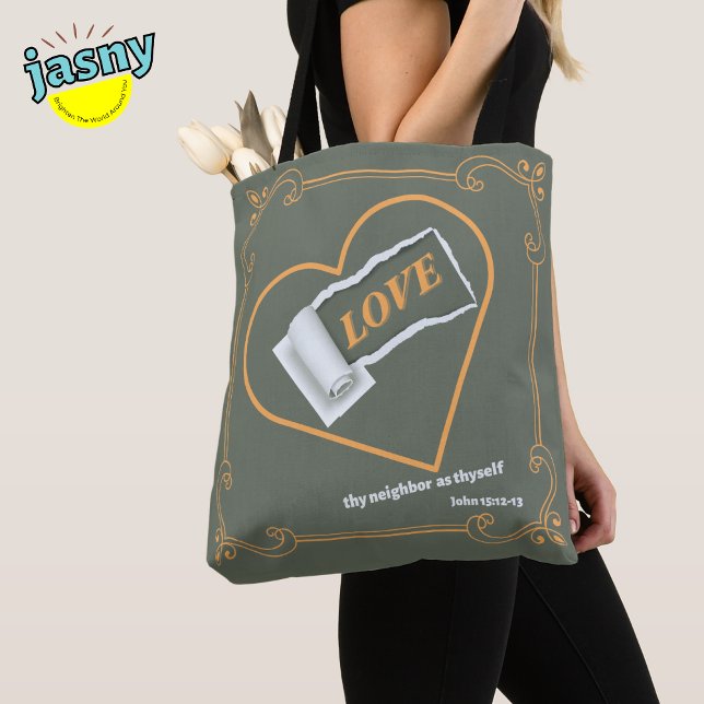 Christian Themed Love Thy Neighbor John 15:12-13 Tote Bag (Creator Uploaded)
