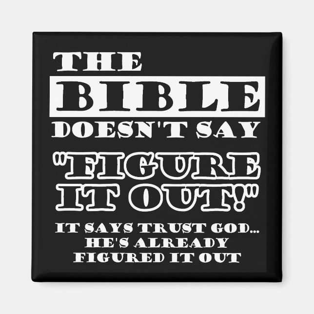 Christian Trust God Has It Figured Out Magnet (Front)