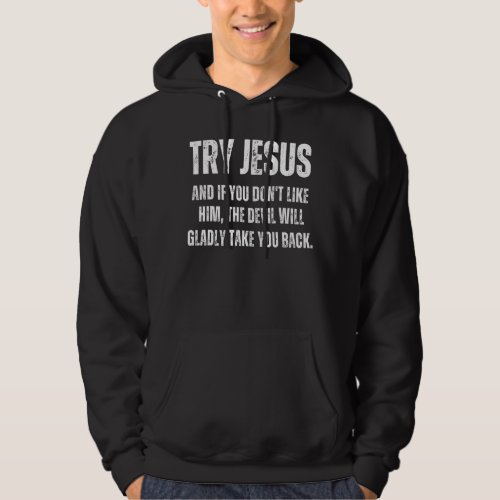 Christian Try Jesus Message Church Religious Hoodie