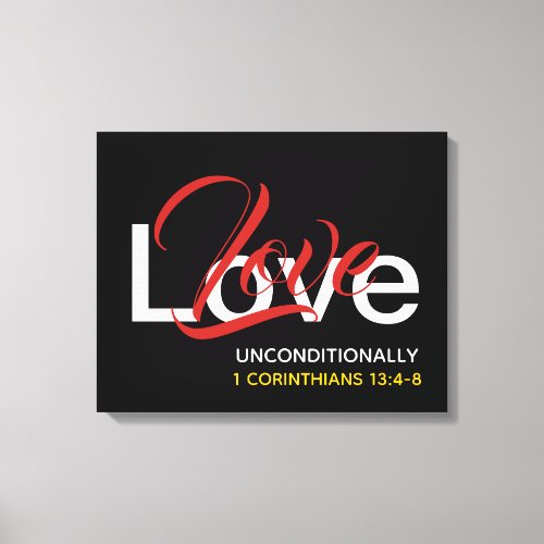 Christian UNCONDITIONAL LOVE Scripture Black Canvas Print