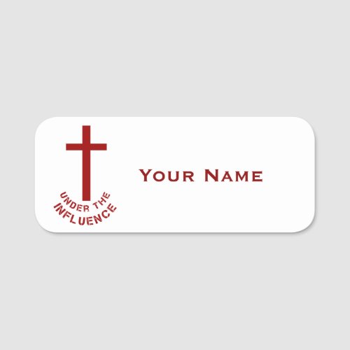 Christian Under The Influence Red Cross Church Name Tag