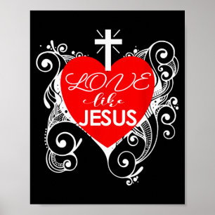 Christian Valentine -love Like Jesus Trendy Heart Poster