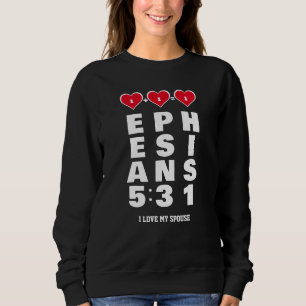 Christian Valentine Marriage Ephesians 5:31 Sweatshirt