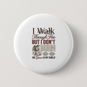 Christian Walk Through Fire Vintage Button