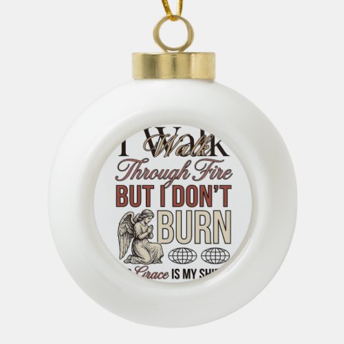 Christian Walk Through Fire Vintage Ceramic Ball Christmas Ornament