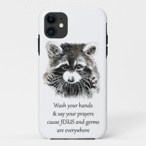 Christian Washroom Wash your Hands Raccoon Animal iPhone 11 Case