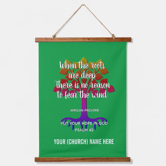 Christian WHEN THE ROOTS ARE DEEP Hanging Tapestry (Front)