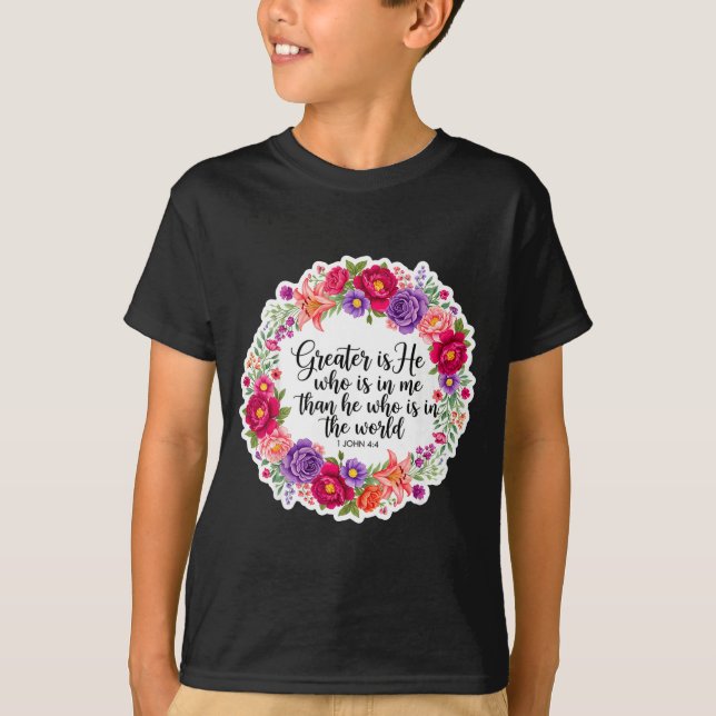 Christian Woman Bible Verse Jesus Greater Is He Wh T-Shirt (Front)