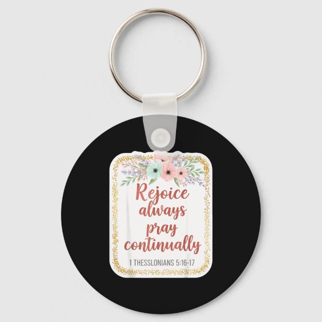 Christian Woman Bible Verse Rejoice Always Pray Co Keychain (Front)