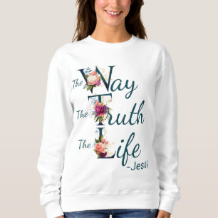 Christian Women’s Faith Bible Verse Way Truth Life Sweatshirt