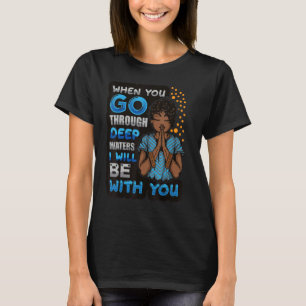 Christian women when you go through deep waters Go T-Shirt