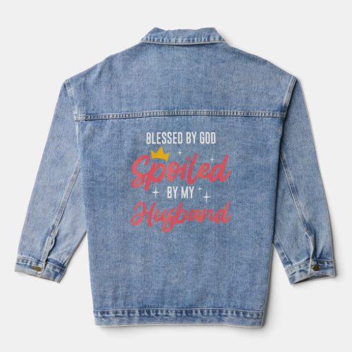 Christian Women Wife Blessed By God Spoiled By My  Denim Jacket