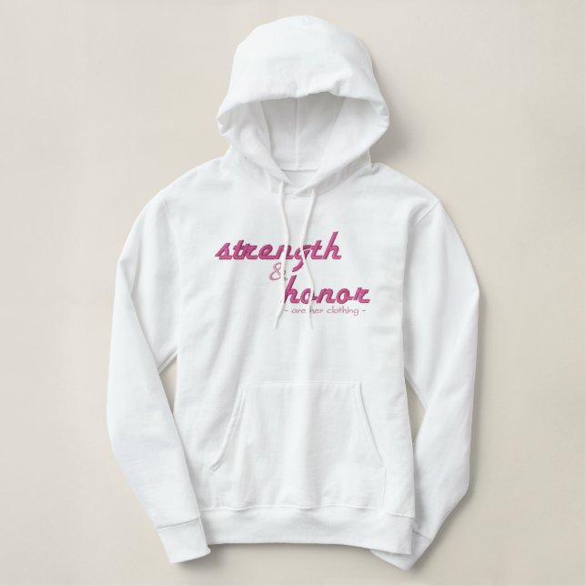 Christian womens hoodie: Strength & Honor Embroidered Hoodie (Design Front)