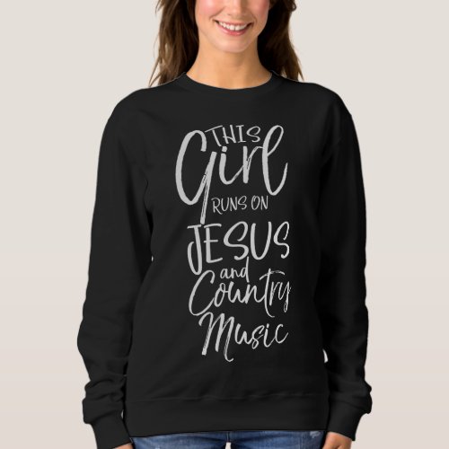 Christian Womens This Girl Runs on Jesus and Coun Sweatshirt