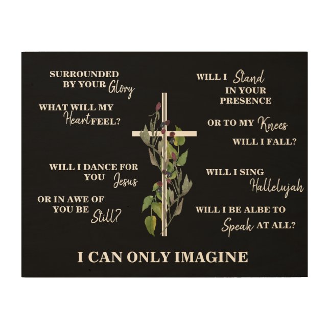 Christian Wood Plaque I can Only Imagine Wall Art (Front)