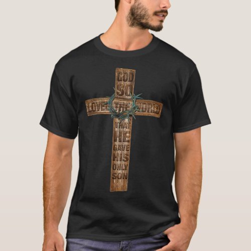 Christian Wooden Cross  Thorn Crown Bible Quote Jo T_Shirt