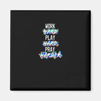 Christian Work Hard, Play Hard, Pray Harder Essent Magnet
