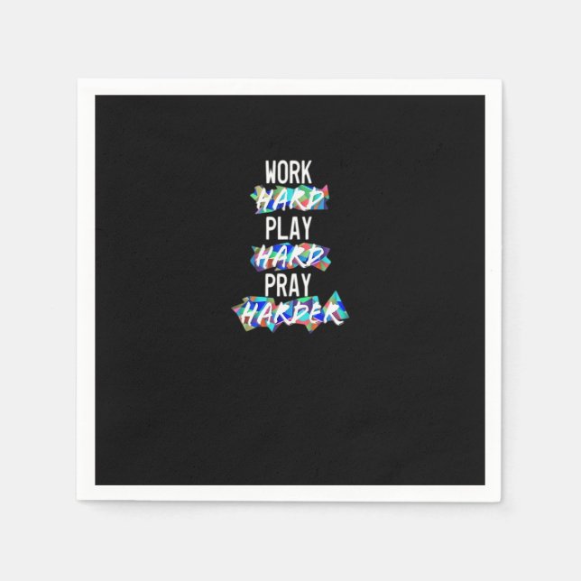 Christian Work Hard, Play Hard, Pray Harder Essent Napkins (Front)