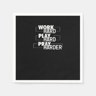 Christian Work Hard, Play Hard, Pray Harder Essent Napkins