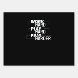 Christian Work Hard, Play Hard, Pray Harder Essent Sign