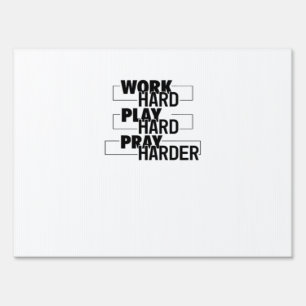 Christian, Work Hard, Play So Hard, Pray Hard, Ess Sign