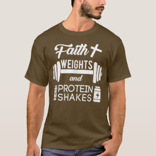 Christian Workout Faith Weigths Protein Shakes  T-Shirt