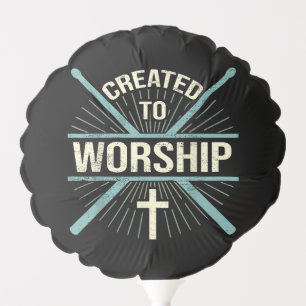 Christian Worship Band Created To Worship Drummer Balloon