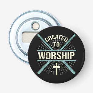 Christian Worship Band Created To Worship Drummer Bottle Opener
