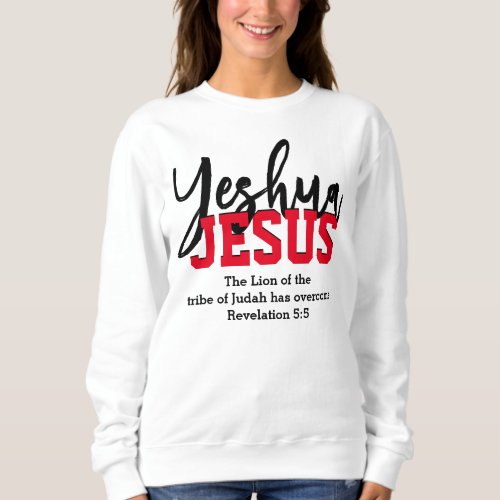 Christian YESHUA JESUS Sweatshirt