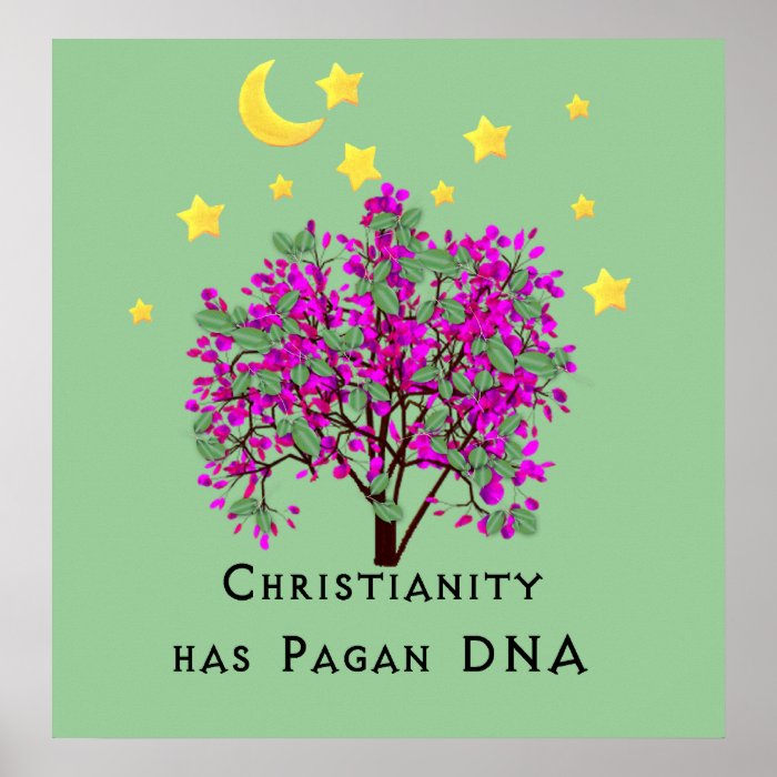 Christianity Has Pagan DNA Posters