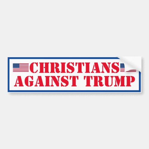 Christians Against Trump Bumper Sticker