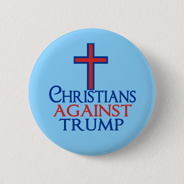 Christians Against Trump Pinback Button (Front)