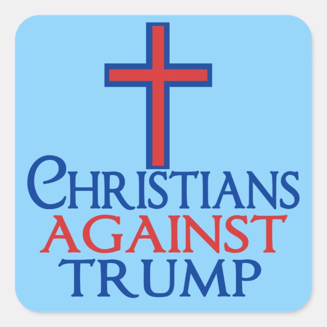 Christians Against Trump Square Sticker (Front)