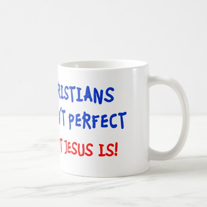 Christians Ain't Perfect Mugs