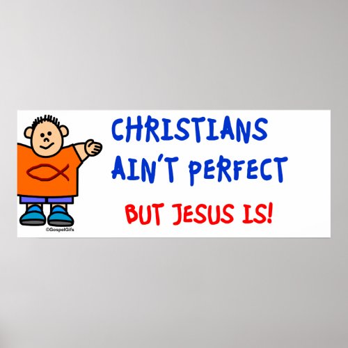 Christians Aint Perfect Poster