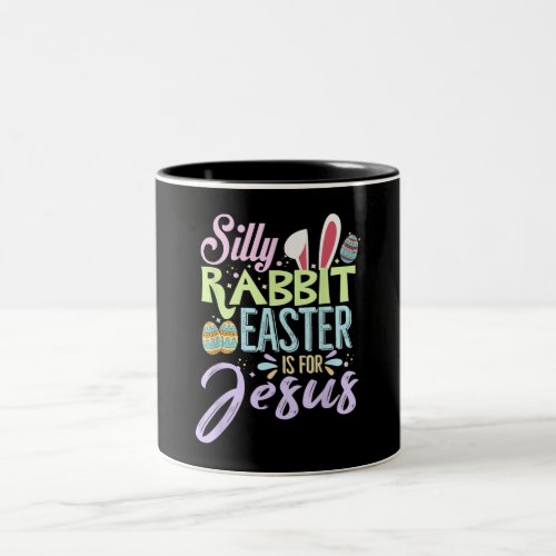 Christians Cute Bunny Silly Rabbit Easter Two_Tone Coffee Mug