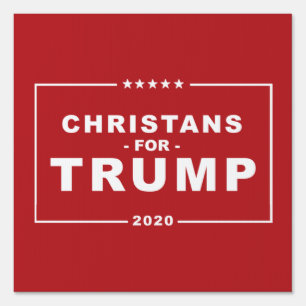 CHRISTIANS FOR TRUMP 2020 SIGN