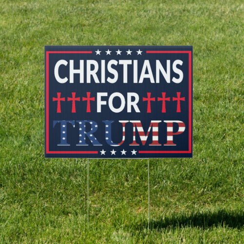 Christians For Trump 2024 Election Sign