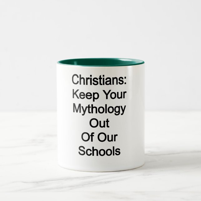 Christians: Keep your Mythology Our of Our Schools Two-Tone Coffee Mug (Center)