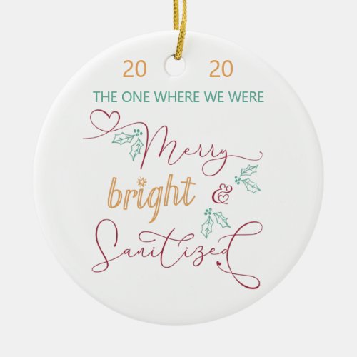 Christmas 2020 Merry Bright and Sanitized Keepsake Ceramic Ornament