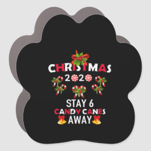 Christmas 2020 Stay 6 Candy Canes Away Car Magnet