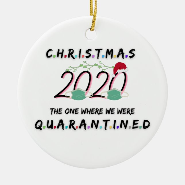 christmas 2020 the one where we were quarantined ceramic ornament (Front)