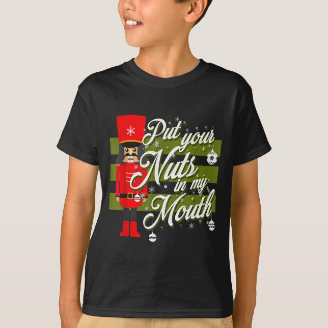 Christmas 2021 Put Your Nuts In My Mouth  T-Shirt (Front)