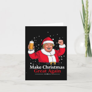 Christmas 2024 Funny Trump &amp; Beer Make Christm Card