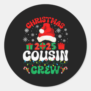 Christmas 2025 Cousin Crew Xmas Funny Matching Fam Classic Round Sticker