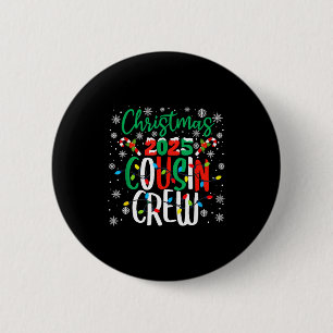 Christmas 2025 Cousin Crew Xmas Matching Family Gr Button