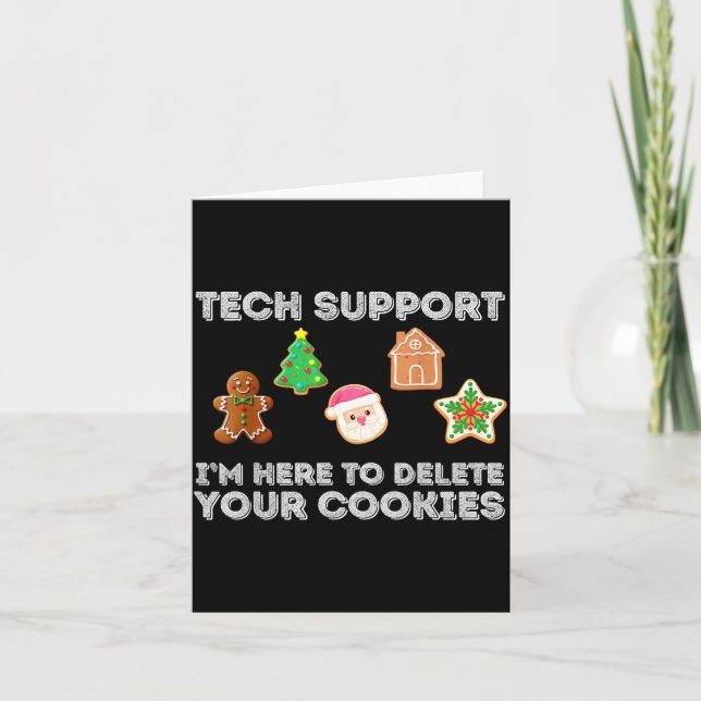 Christmas 2025 Tech Suprt Here To Delete Cookies X Card (Front)