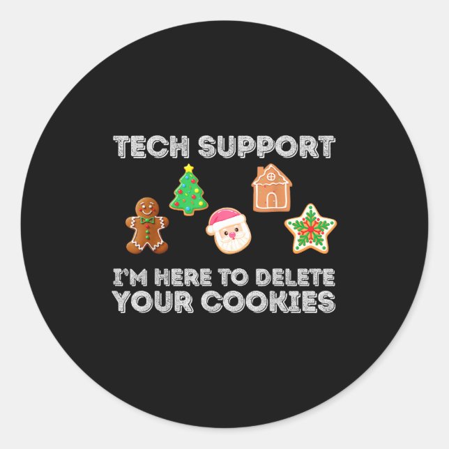 Christmas 2025 Tech Suprt Here To Delete Cookies X Classic Round Sticker (Front)