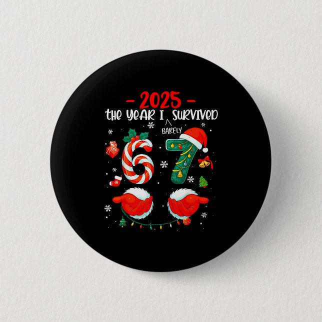Christmas 2025 The Year I Barely Survived Six Seve Button (Front)