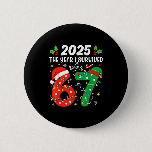Christmas 2025 The Year I Barely Survived Six Seve Button (Front)